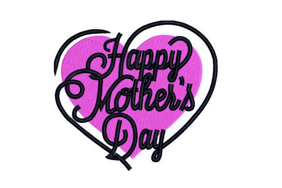 Download Happy Mother's Day Embroidery Design - Mother's day Collection