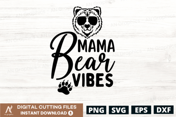 Download Mama Bear Vibes SVG - Premium Resources